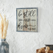 Load image into Gallery viewer, 702-9148 Celebrate Grace Psalm 46:10 Be Still And Know MDF Wall Sign 10x10x0.5
