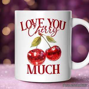 17-242 Disco Cherry Love You Cherry Much Mug, Aesthetic Gift