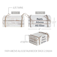 Load image into Gallery viewer, 702-0473 Faith Above All Else Faux Book Stack 2.5x6x4
